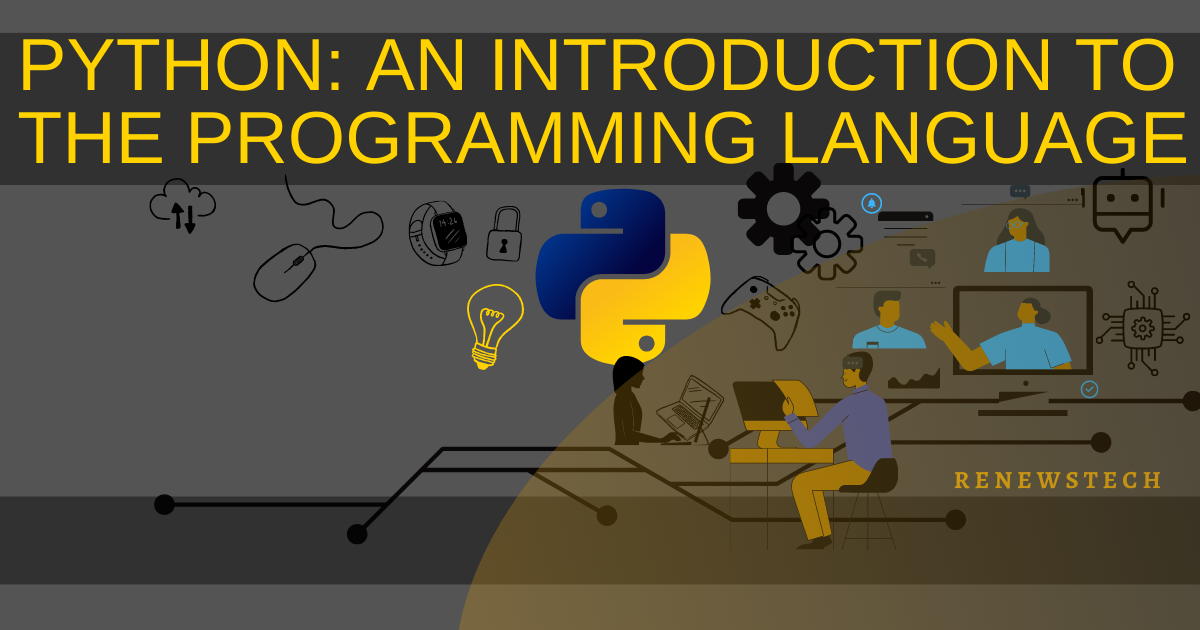 Python: An Introduction to the Programming Language